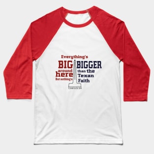 The biggest texan faith Baseball T-Shirt